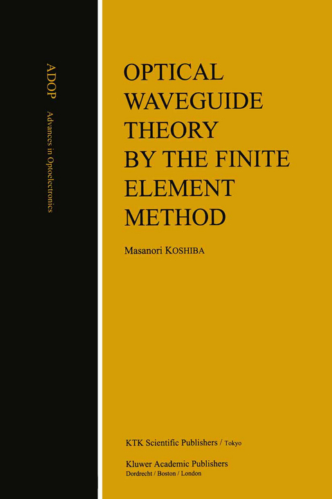 Optical Waveguide Theory by the Finite Element Method - Masanori Koshiba