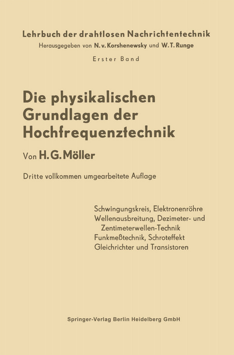 Die Physikalischen Grundlagen der Hochfrequenztechnik - Hans Georg M&ouml;ller, Nicolai von Korshenewsky, Wilhelm T. Runge