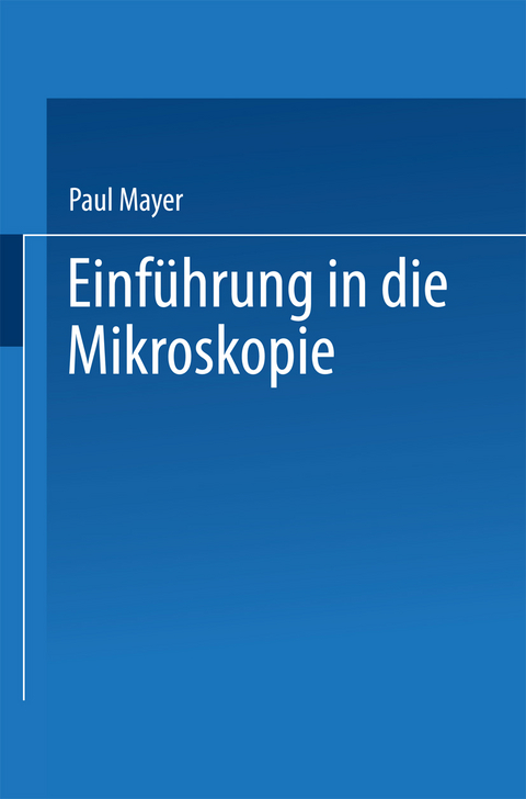 Einf&uuml;hrung in die Mikroskopie - Paul Mayer