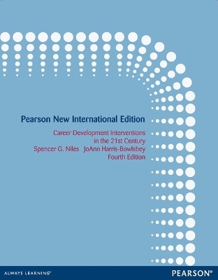 Career Development Interventions in the 21st Century Pearson New International Edition, plus MyCounsellingLab without eText - Spencer Niles, JoAnn Harris-Bowlsbey