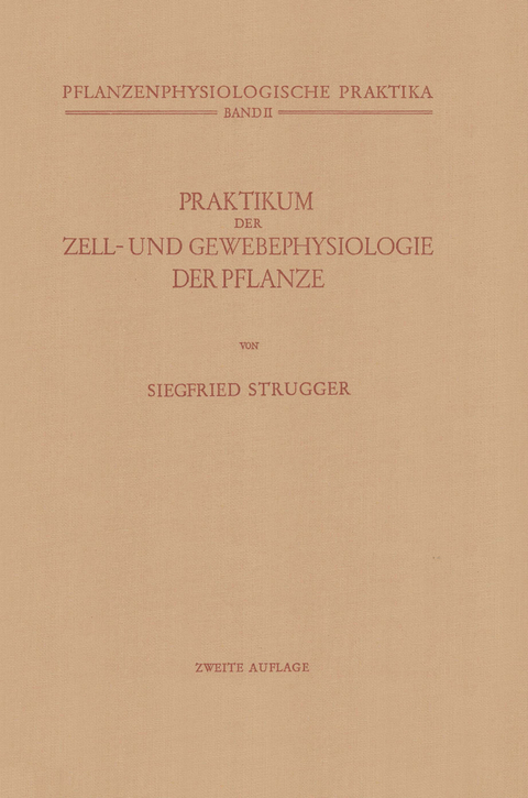 Praktikum der Zell- und Gewebephysiologie der Pflanze - Siegfried Strugger