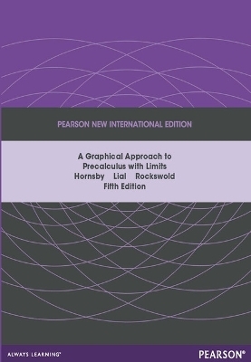 Graphical Approach to Precalculus with Limits Pearson New International Edition, plus MyMathLab without eText - John Hornsby, Margaret Lial, Gary Rockswold