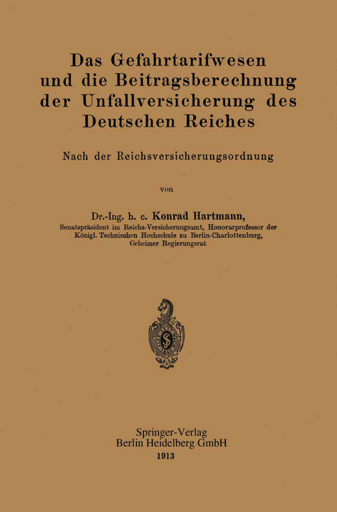 Das Gefahrtarifwesen und die Beitragsberechnung der Unfallversicherung des Deutschen Reiches - Konrad Hartmann