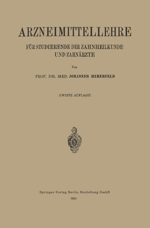 Arzneimittellehre f&uuml;r Studierende der Zahnheilkunde und Zahn&auml;rzte - Johannes Biberfeld