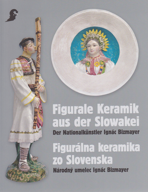 Figurale Keramik aus der Slowakei / Figur&aacute;lna keramika zo Slovenska - 