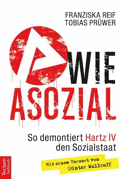 A wie Asozial - Tobias Pr&uuml;wer, Franziska Reif