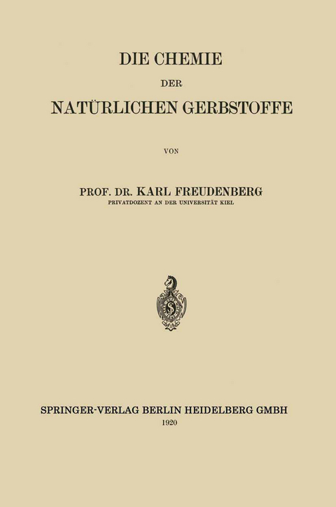 Die Chemie der Nat&uuml;rlichen Gerbstoffe - Karl Johann Freudenberg