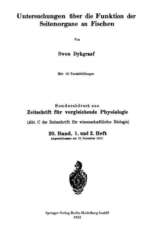 Untersuchungen &uuml;ber die Funktion der Seitenorgane an Fischen - Sven Dykgraaf
