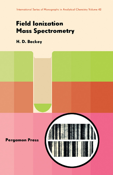 Field Ionization Mass Spectrometry -  Hans-D. Beckey
