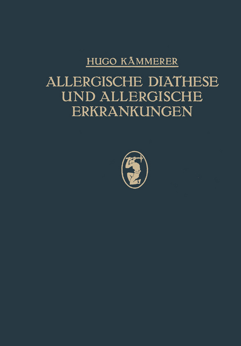 Allergische Diathese und Allergische Erkrankungen - Hugo K&auml;mmerer