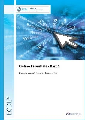 ECDL Online Essentials Part 1 Using Internet Explorer 11 -  CiA Training Ltd.