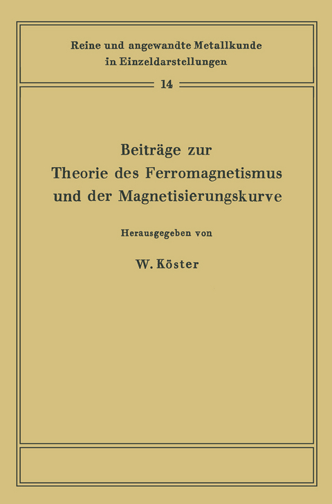 Beitr&auml;ge zur Theorie des Ferromagnetismus und der Magnetisierungskurve - 