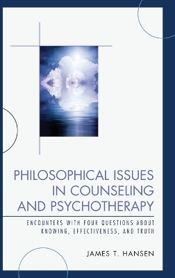 Philosophical Issues in Counseling and Psychotherapy -  James  T. Hansen