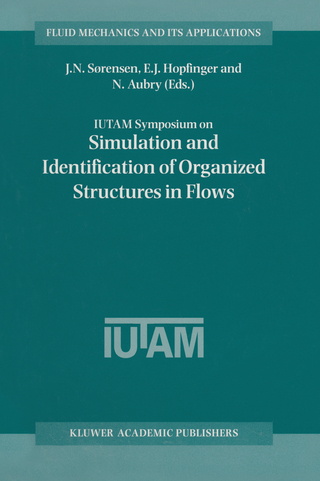 IUTAM Symposium on Simulation and Identification of Organized Structures in Flows