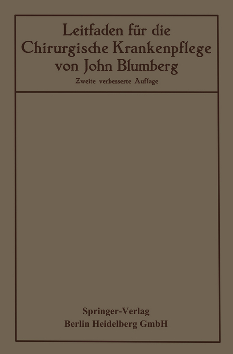 Leitfaden f&uuml;r die Chirurgische Krankenpflege - John Blumberg, Otto Hildebrand