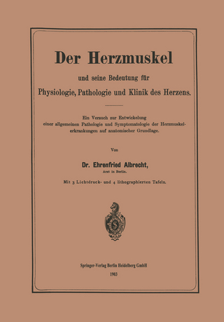 Der Herzmuskel und seine Bedeutung für Physiologie, Pathologie und Klinik des Herzens