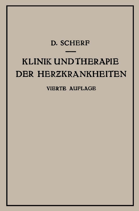 Klinik und Therapie der Herzkrankheiten und der Gef&auml;sserkrankungen - David Scherf