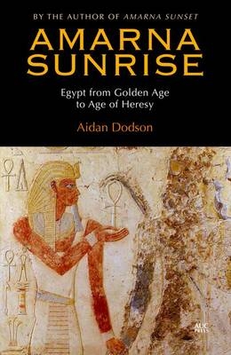 Amarna Sunrise - Aidan Dodson