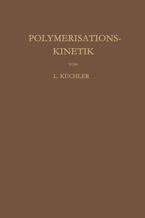 Polymerisationskinetik - Leopold K&uuml;chler