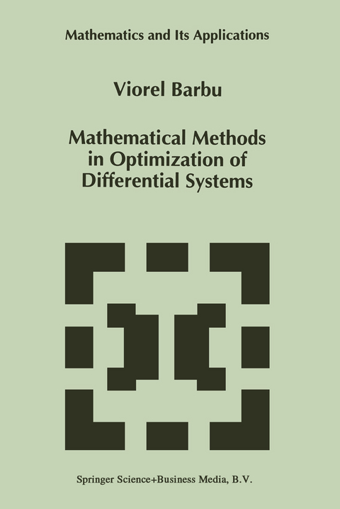 Mathematical Methods in Optimization of Differential Systems - Viorel Barbu