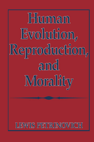 Human Evolution, Reproduction, and Morality