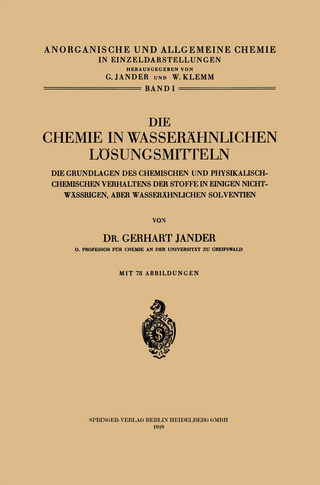 Die Chemie in Wasserähnlichen Lösungsmitteln