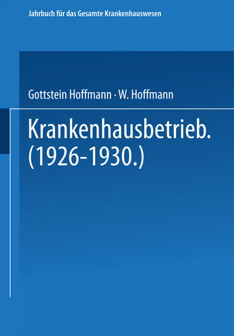 Krankenhausbetrieb (1926&ndash;1930) - Gottstein Hoffmann