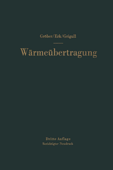 Die Grundgesetze der W&auml;rme&uuml;bertragung - Heinrich Gr&ouml;ber, Sigmund Erk, Ulrich Grigull