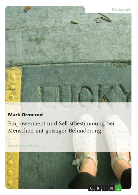 Empowerment und Selbstbestimmung bei Menschen mit geistiger Behinderung - Mark Ormerod