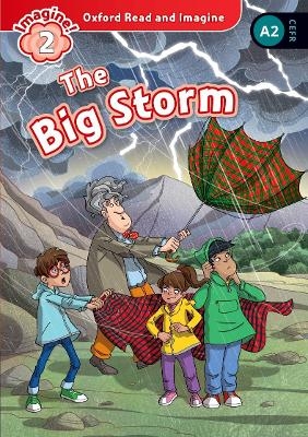 Oxford Read and Imagine: Level 2:: The Big Storm - Paul Shipton
