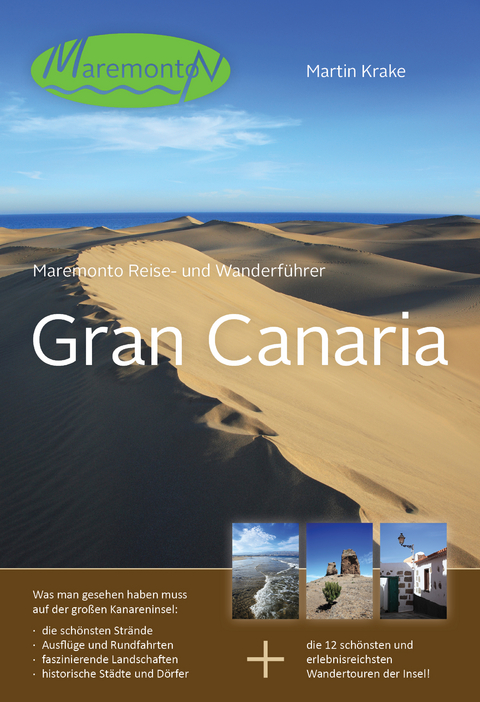 Maremonto Reise- und Wanderf&uuml;hrer: Gran Canaria - Martin Krake