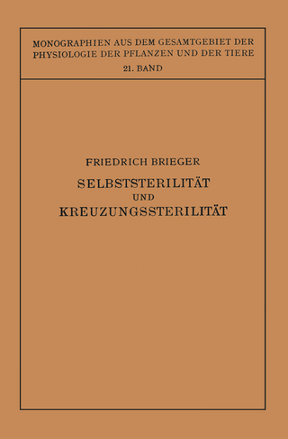 Selbststerilität und Kreuzungssterilität im Pflanzenreich und Tierreich