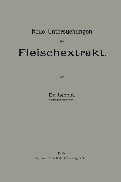 Neue Untersuchungen &uuml;ber Fleischextrakt - Georg Lebbin
