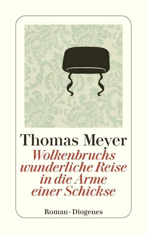 Wolkenbruchs wunderliche Reise in die Arme einer Schickse - Thomas Meyer