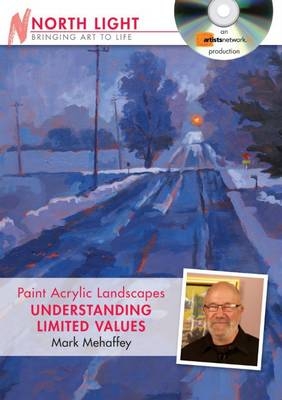 Paint Acrylic Landscapes - Understanding Limited Values - Light North Books