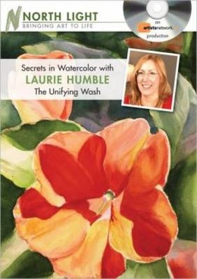 Secrets in Watercolor with Laurie Humble: The Unifying Wash DVD - Laurie Humble