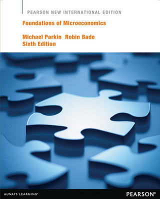 Foundations of Microeconomics Pearson New International Edition, plus MyEconLab without eText