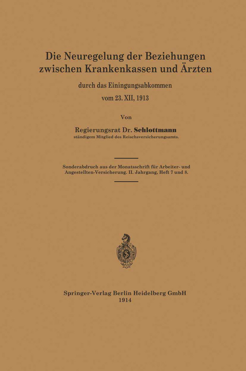 Die Neuregelung der Beziehungen zwischen Krankenkassen und &Auml;rzten - Rudolf Schlottmann