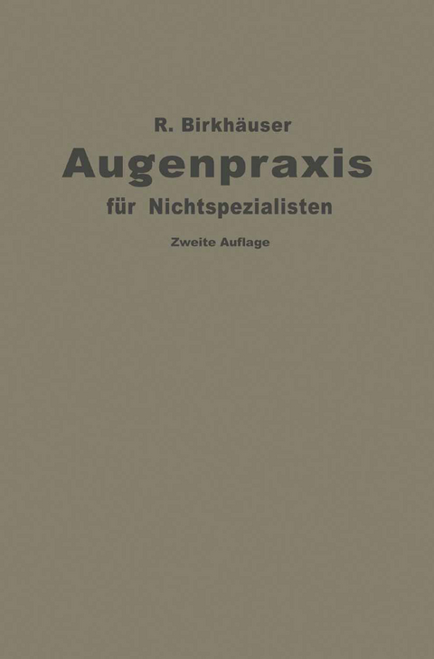 Augenpraxis f&uuml;r Nichtspezialisten - Rudolf Birkh&auml;user