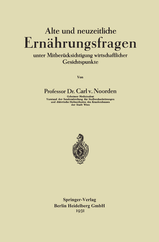 Alte und neuzeitliche Ernährungsfragen