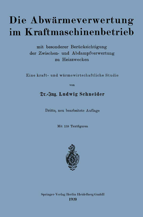 Die Abw&auml;rmeverwertung im Kraftmaschinenbetrieb - Ludwig Schneider