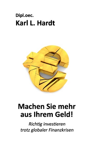 Machen Sie mehr aus Ihrem Geld!