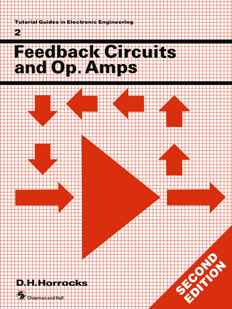 Feedback Circuits and Op. Amps - D. H. Horrocks