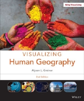 Visualizing Human Geography - Alyson L. Greiner