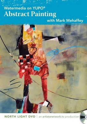 Abstract Painting - Watermedia on YUPO - Mark Mehaffey