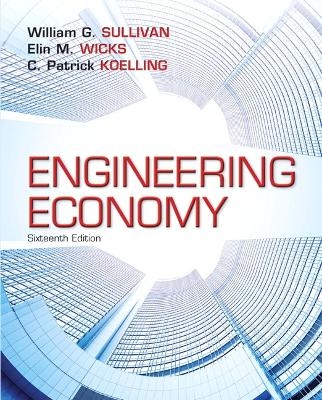 Engineering Economy - William Sullivan, Elin Wicks, C Koelling, C. Koelling