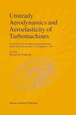 Unsteady Aerodynamics and Aeroelasticity of Turbomachines - 