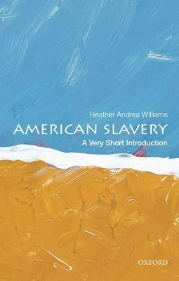 American Slavery - Heather Andrea Williams