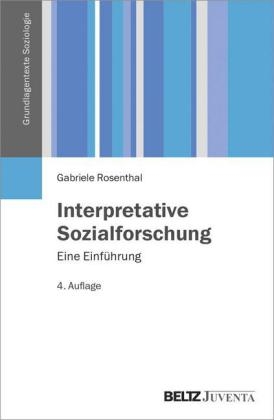 Interpretative Sozialforschung - Gabriele Rosenthal