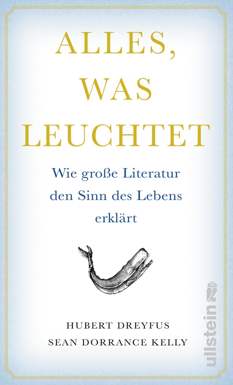 Alles, was leuchtet - Hubert Dreyfus, Sean Dorrance Kelly